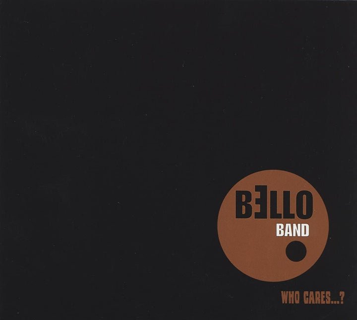 Bello Band - Who Cares...? [Audio CD]