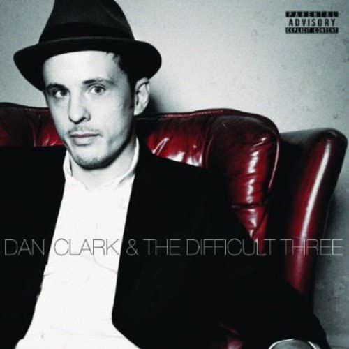 Dan Clark & The Difficult Three [Audio CD]