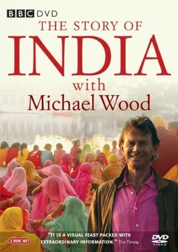 The Story of India with Michael Wood: Complete BBC Series - Documentary [DVD]