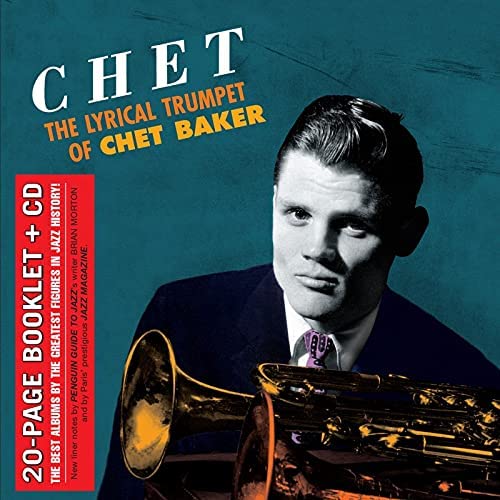 Chet Baker  - Chet - The Lyrical Trumpet Of Chet Baker [Audio CD]