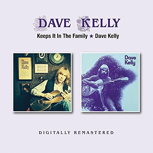 Dave Kelly - Keeps It In The Family / Dave Kelly (2CD) [Audio CD]
