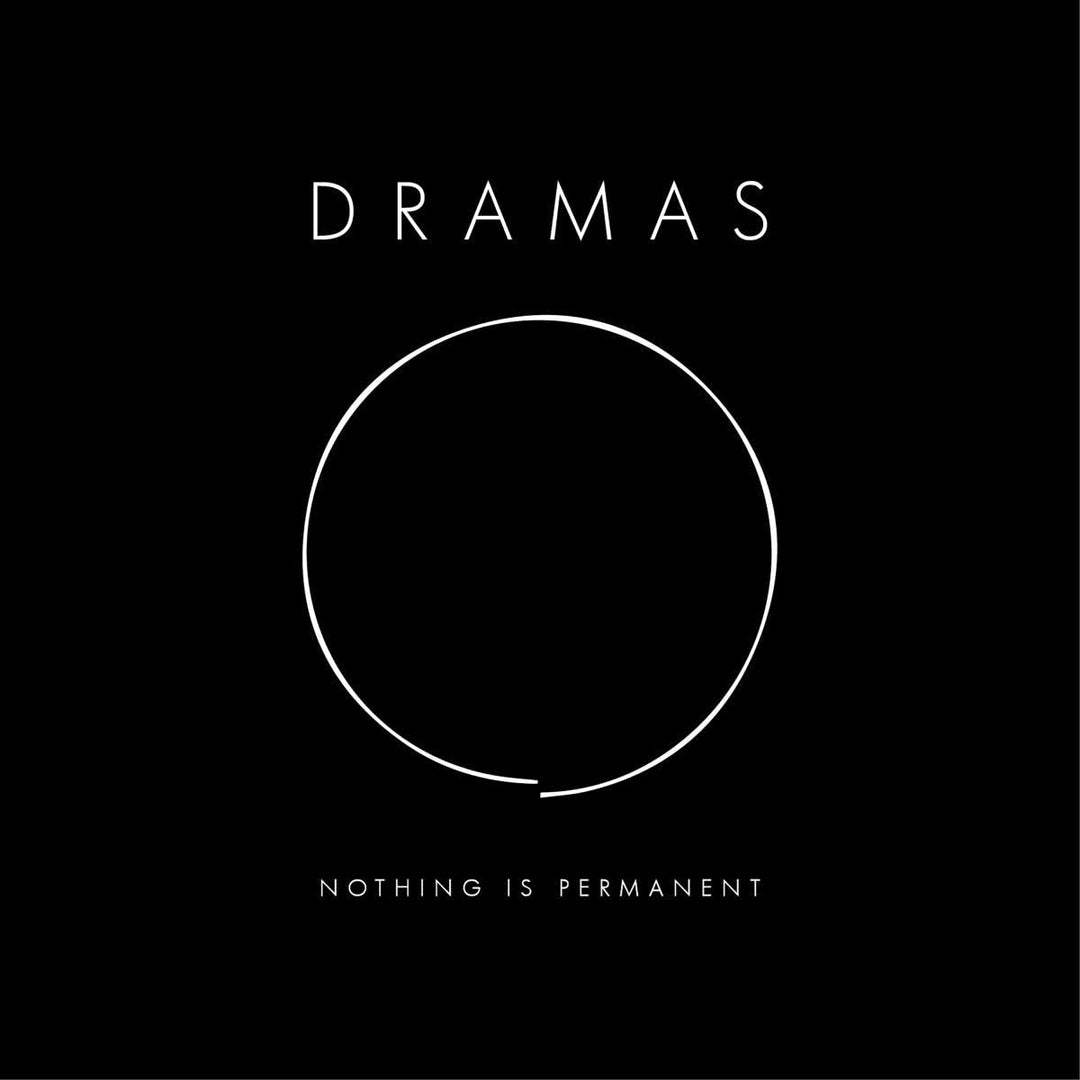 DRAMAS - NOTHING IS PERMANENT [Vinyl]