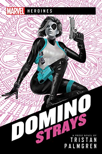 Domino Strays: Marvel Heroines