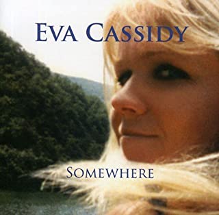 Eva Cassidy - Somewhere [Audio CD]