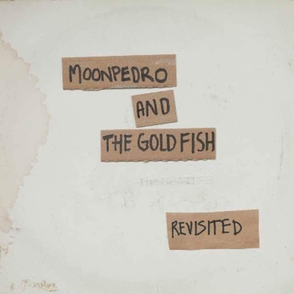 Moonpedro & The Goldfish - The Beatles Revisited (White Album) [Vinyl]