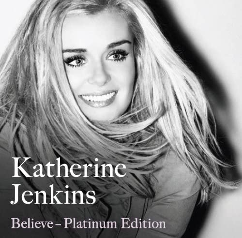 Katherine Jenkins - Believe – Platinum Edition [Audio CD]