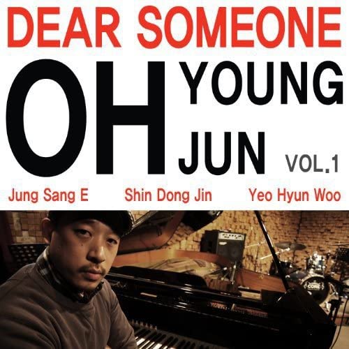 Young Oh Jun - Dear Someone [Audio CD]