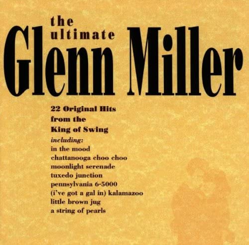 The Ultimate Glenn Miller [Audio CD]