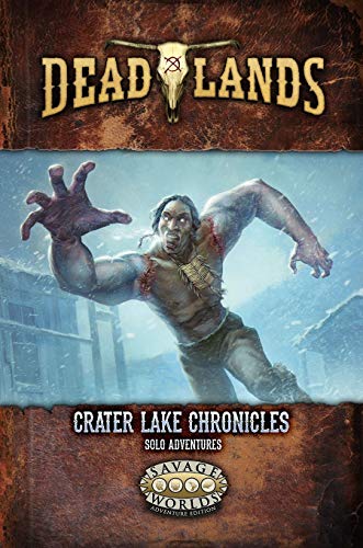 Deadlands: Crater Lake Chronicles Solo Adventures SWADE (S2P10223)