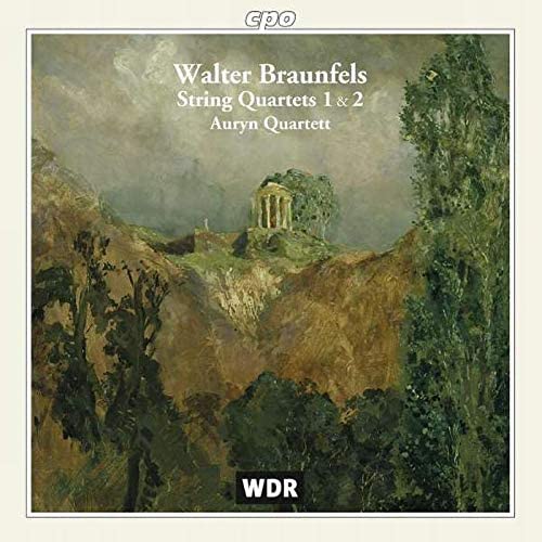 Braunfels: String Quartets Nos 1 & 2