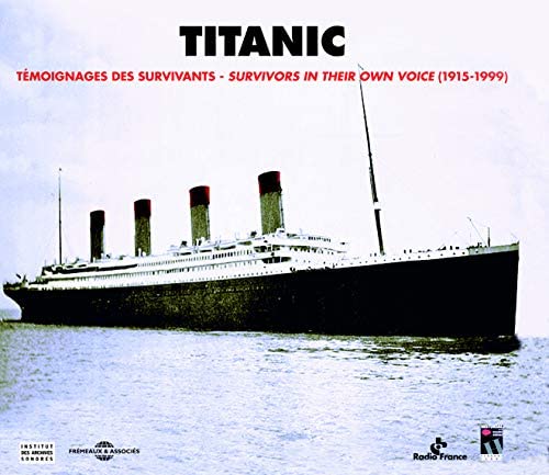 Titanic - Survivors in Their Own Voice [Audio CD]