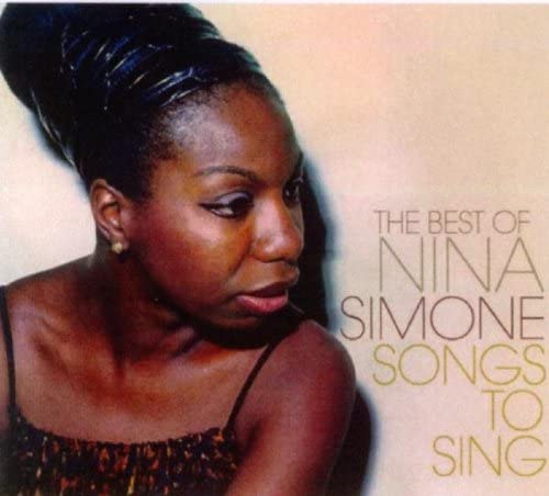 Nina Simone - Songs to Sing: the Best of Nina Simone [Audio CD]