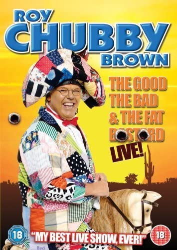 Roy Chubby Brown - The Good, The Bad And The Fat B*stard [DVD]