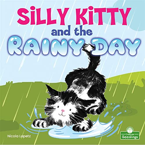 Nicola Lopetz - Silly Kitty and the Rainy Day [Paperback ]