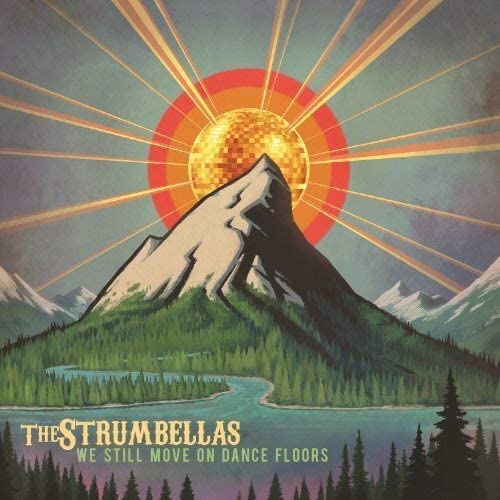 The Strumbellas - We Still Move On Dance Floors [VInyl]