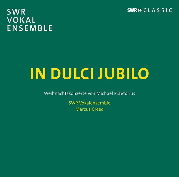 SWR Vokalensemble - In Dulci Jubilo [SWR Vokalensemble; Marcus Creed] [Swr Classic: SWR191 [Audio CD]