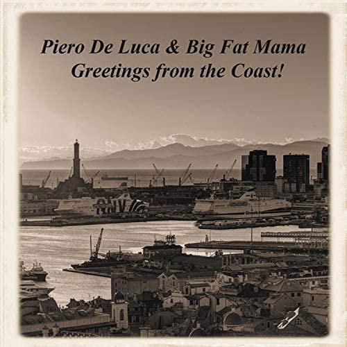 Piero De Luca and Big Fat Mamma - Greetings From The Coast [Audio CD]