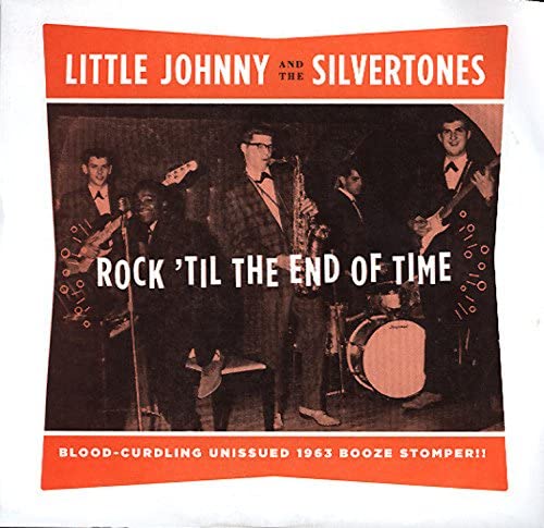 Johnny & the Silvertones - Rock Til The End Of [Vinyl]