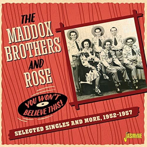 Maddox Brothers & Rose - You Won't Believe This! Selected Singles & More 1952-1957 [Audio CD]