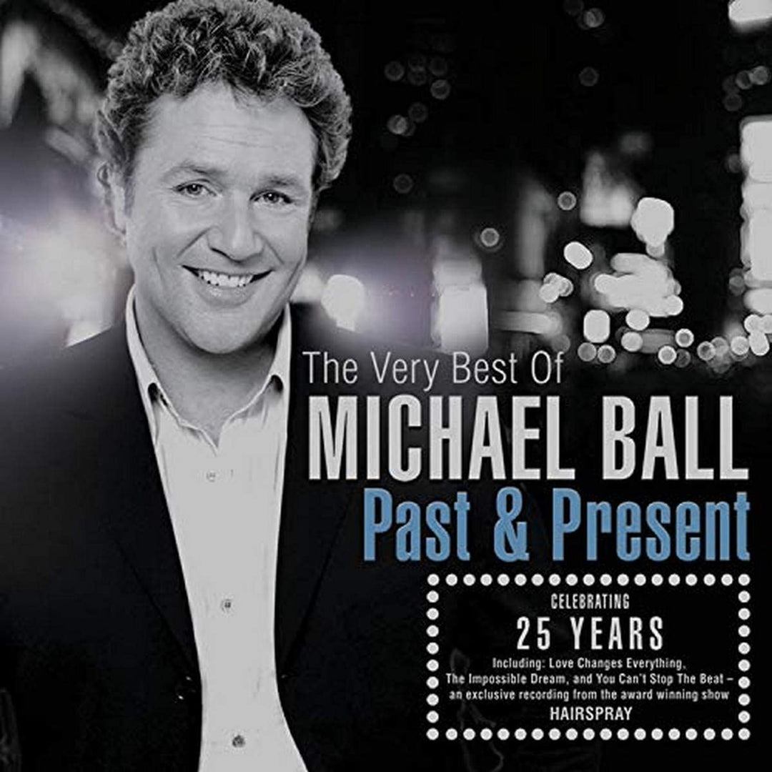 Past & Present: The Very Best Of Michael Ball [Audio CD]