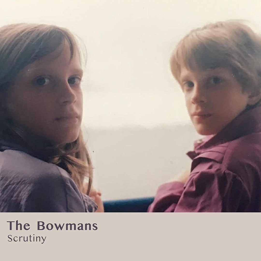 The Bowmans - Scrutiny [Audio CD]