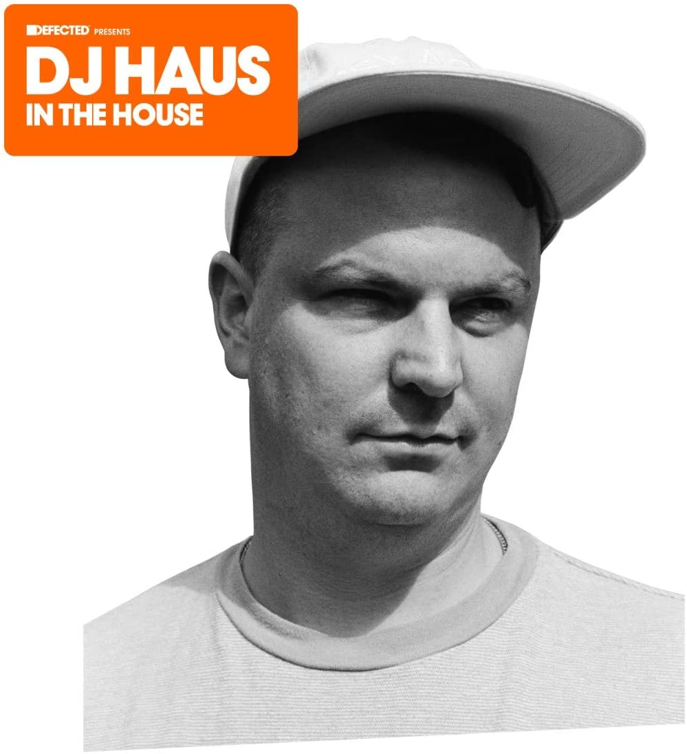 DJ Haus - Defected présente DJ Haus In The House