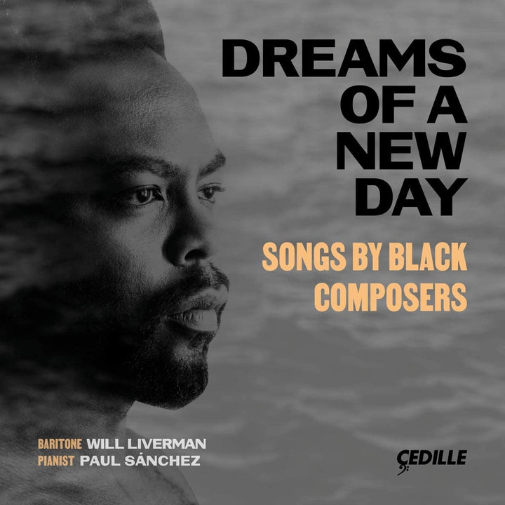 Will Liverman - Dreams Of A New Day [Will Liverman; Paul Sánchez] [Cedille Records R 90000 200] [Audio CD]