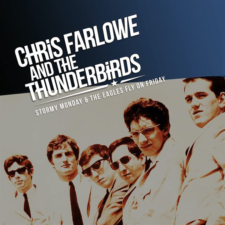 Chris Farlowe & The Thunderbirds - Stormy Monday & The Eagles / Fly On Friday [Audio CD]