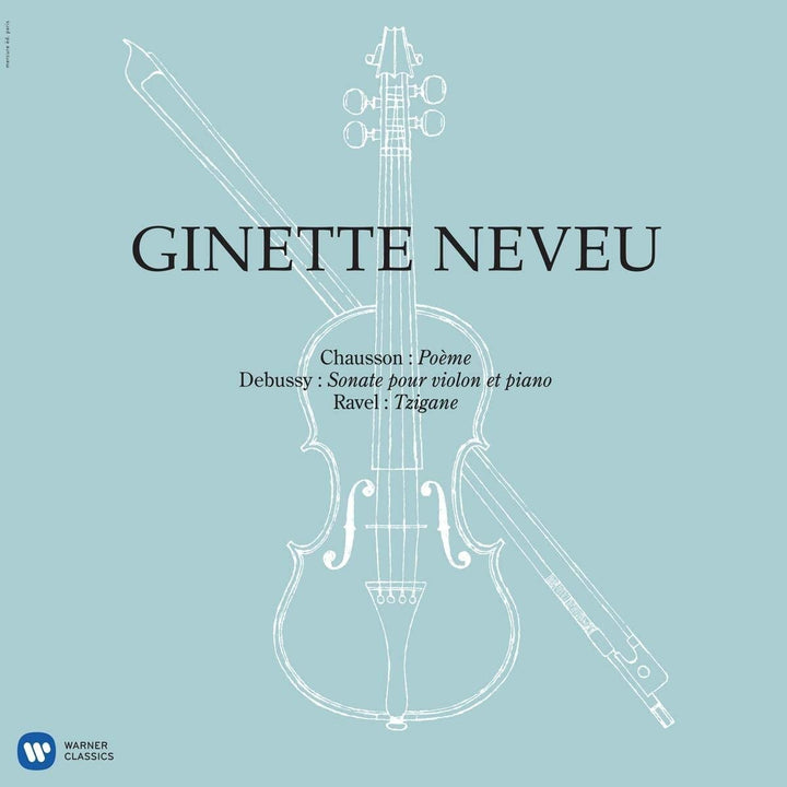 Ginette Neveu - Chausson: Poeme, Debussy: Violin Sonata, Ravel: Tzigane [VINYL]