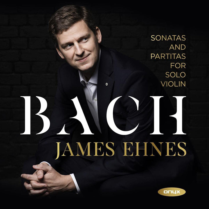 Ehnes, James - Bach: Sonatas And Partitas For Solo Violin [Audio CD]