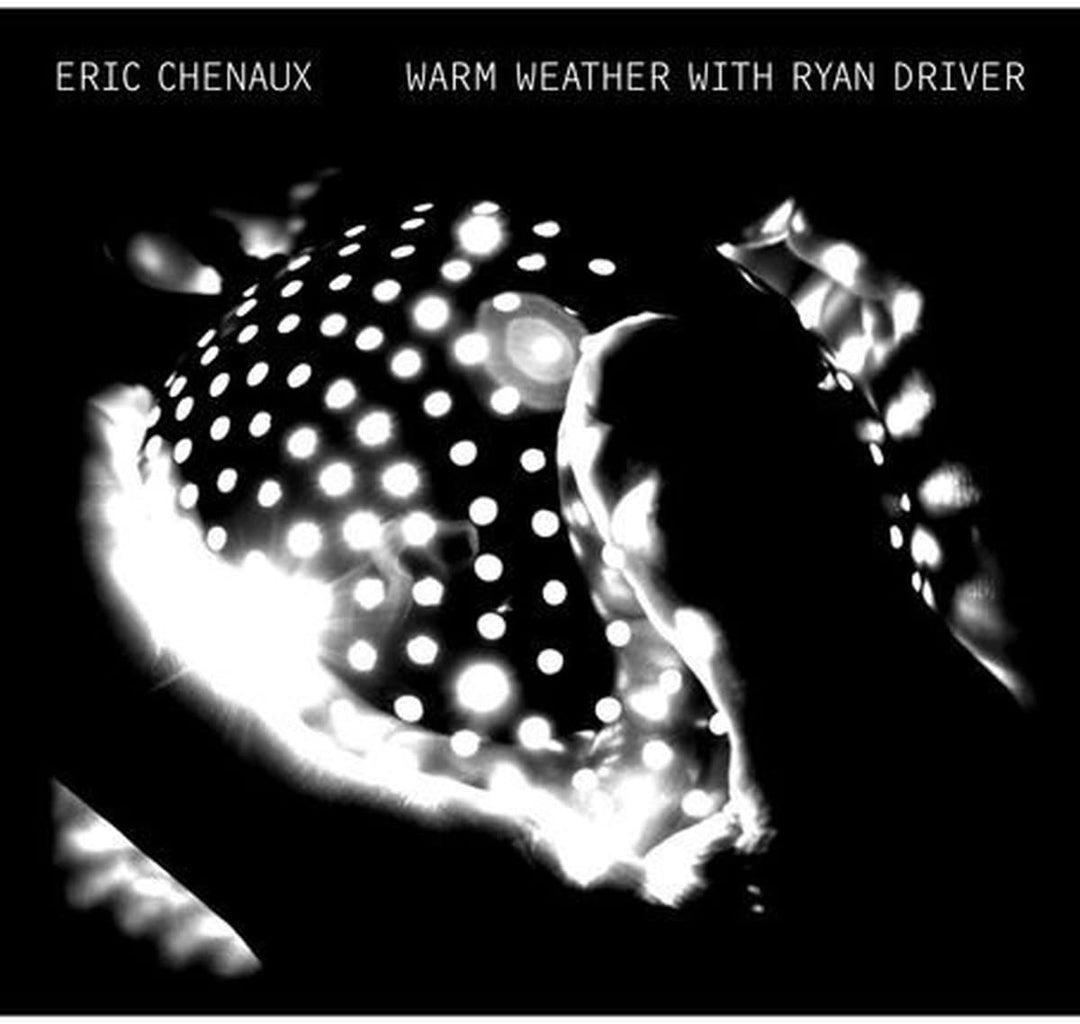 Eric Chenaux - Warm Weather With Ryan Driver [VINYL]