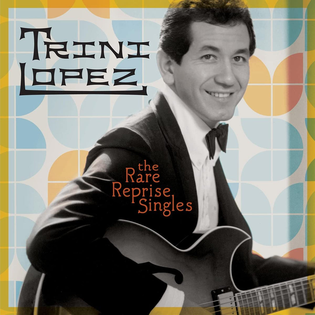 Trini Lopez - The Rare Reprise Singles [Audio CD]