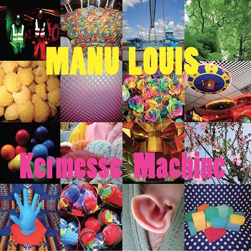 KERMESSE MACHINE - LOUIS,MANU [Audio CD]