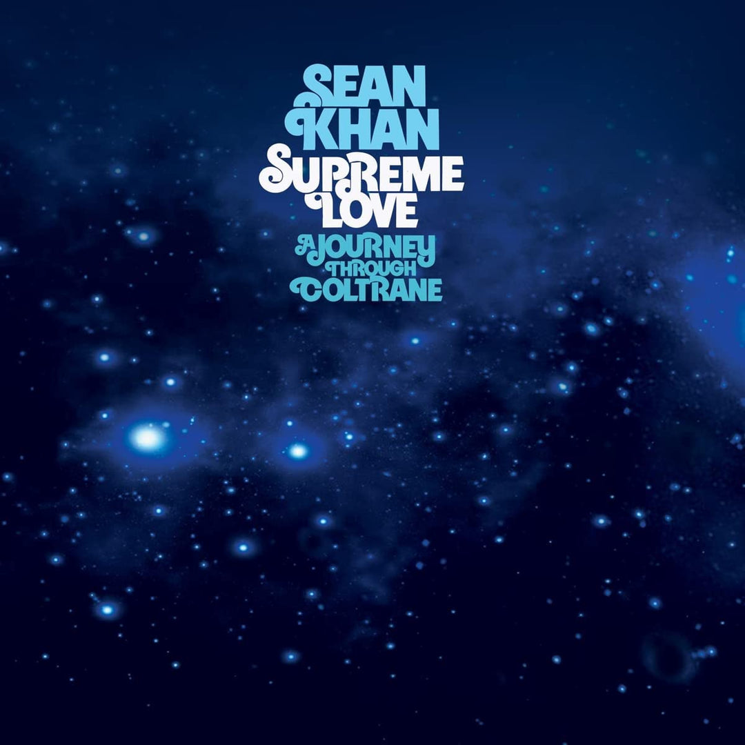 Sean Khan - Supreme Love: A Journey through Coltrane [VINYL]
