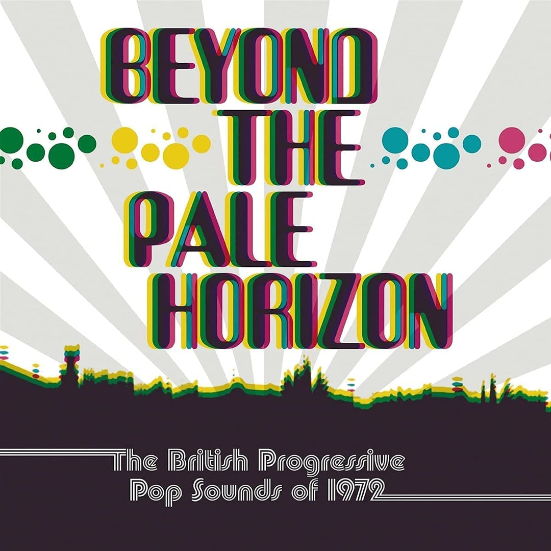 Beyond The Pale Horizon ~ The British Progressive Pop Sounds Of 1972 [Audio CD]