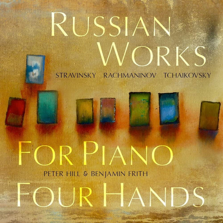 Russian Works for Piano Four Hands: Stravinsky; Rachmaninov; Tchaikovsky - Peter Hill & Benjamin Frith [Audio CD]