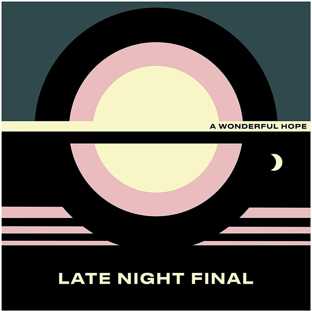 A Wonderful Hope - Late Night Final [Vinyl]