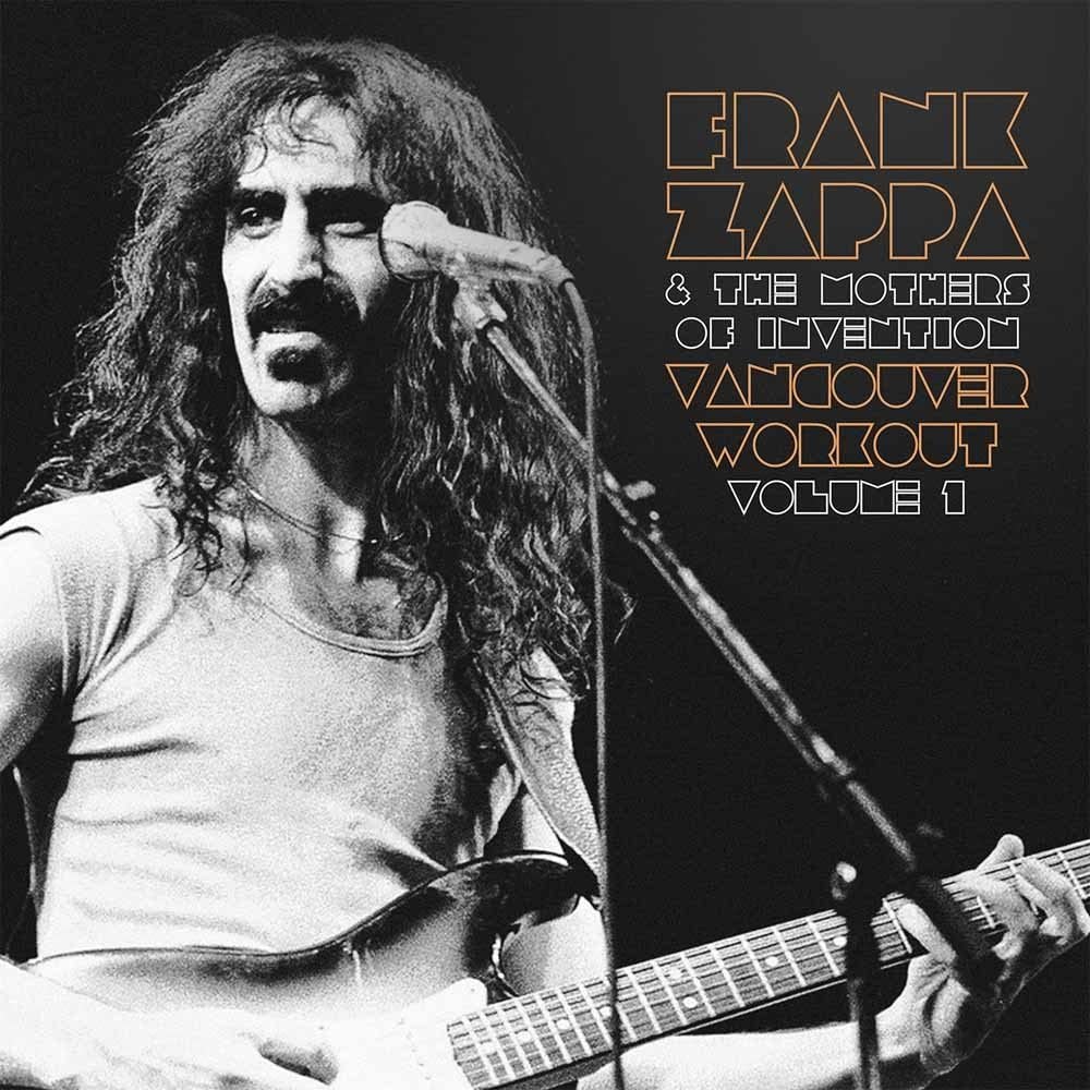 Frank Zappa & the Mothers of I  - Vancouver Workout [VINYL]