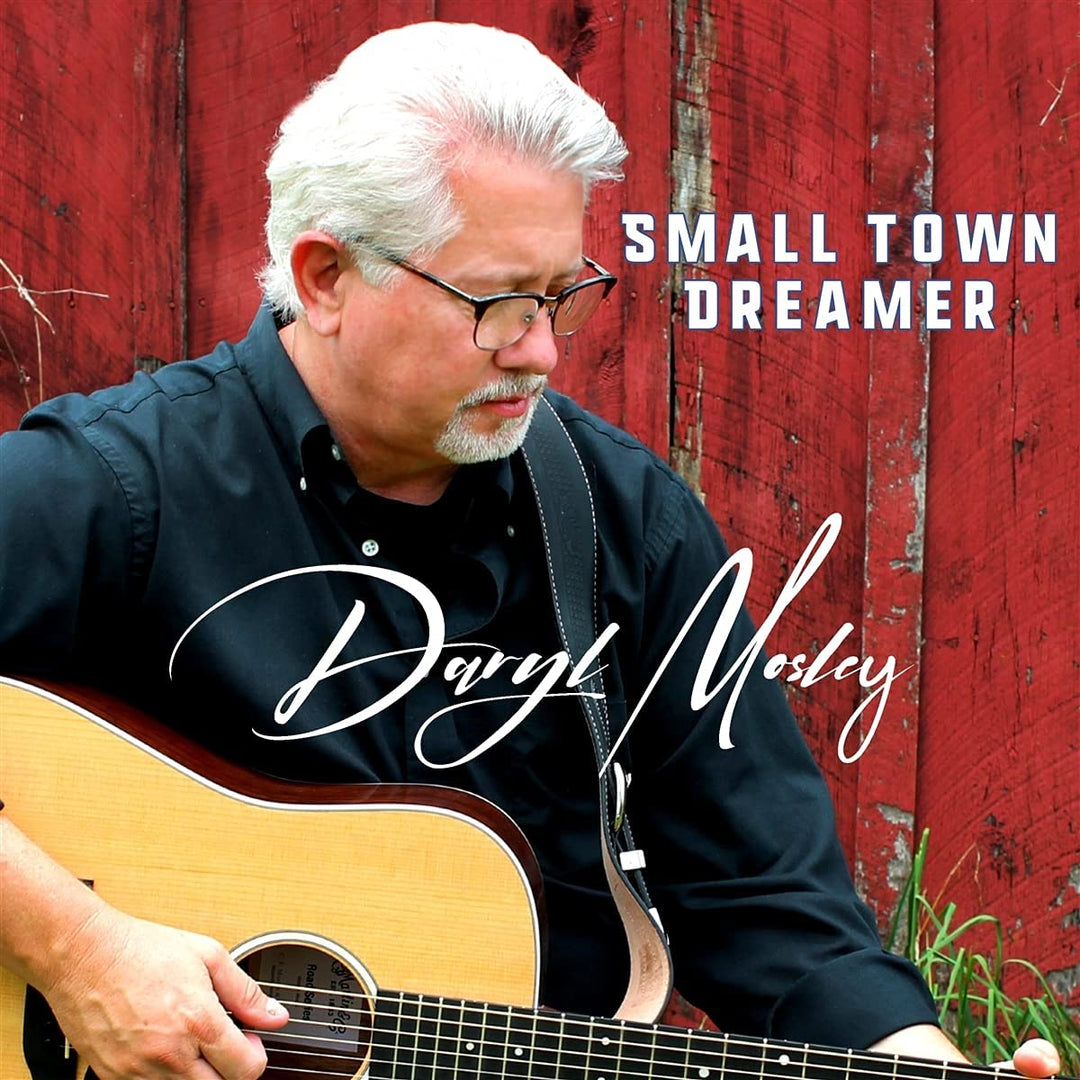 Daryl Mosley - Small Town Dreamer [Audio CD]