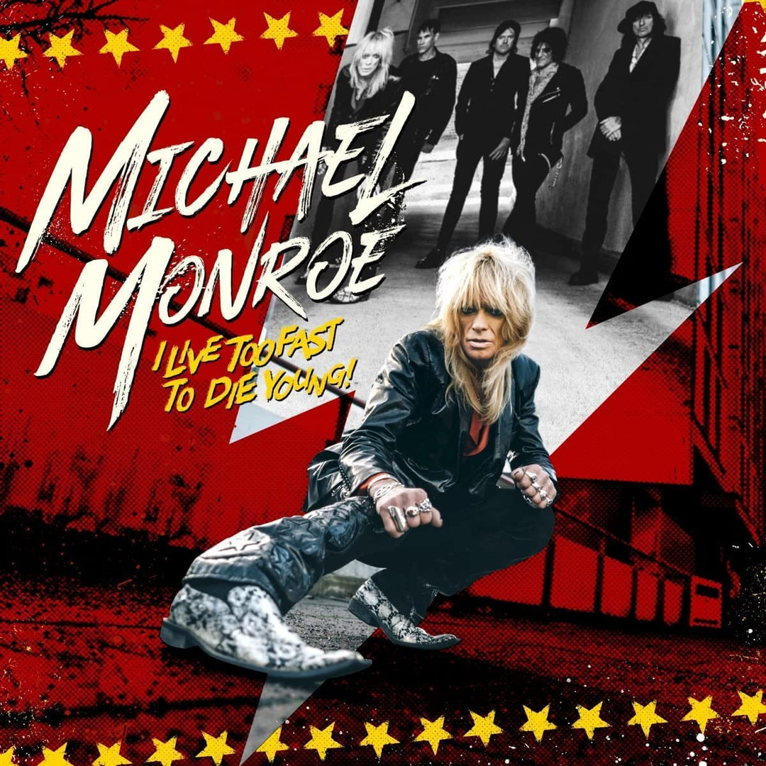 Michael Monroe - I Live Too Fast to Die Young [Audio CD]