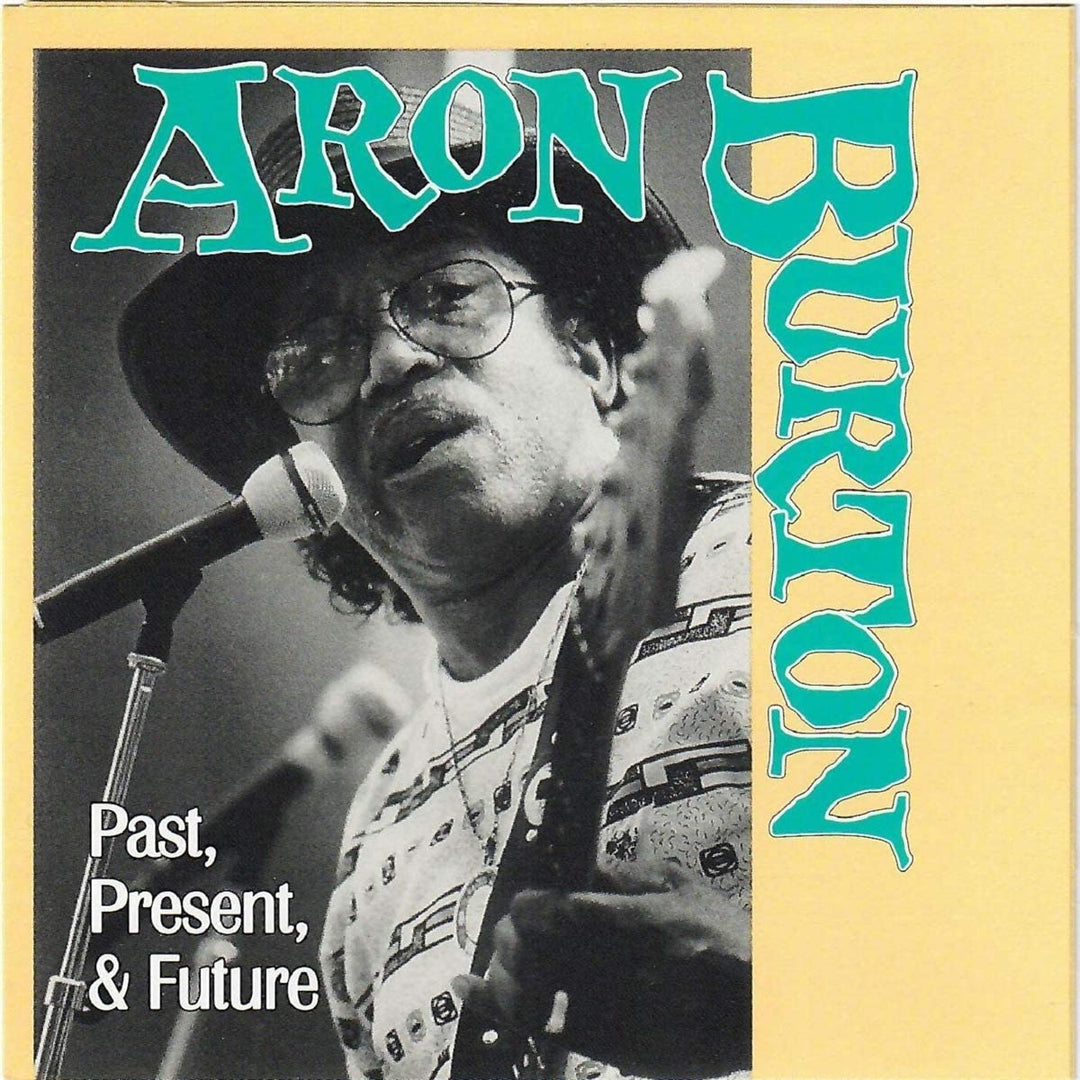 Aron Burton - Past, Present & Future [Audio CD]
