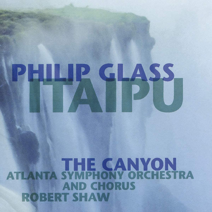 Philip Glass and Robert Shaw - Itaipu / The Canyon [Audio CD]