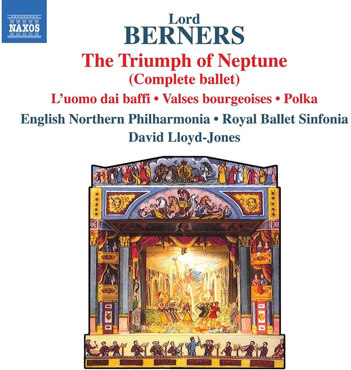 Berners: Triumph Of Neptune [English Northern Philharmonia; Royal Ballet Sinfonia; David Lloyd-Jones] [Naxos: 8555222] [Audio CD]