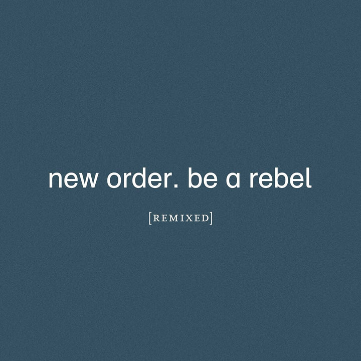 New Order - Be a Rebel Remixed [Audio CD]