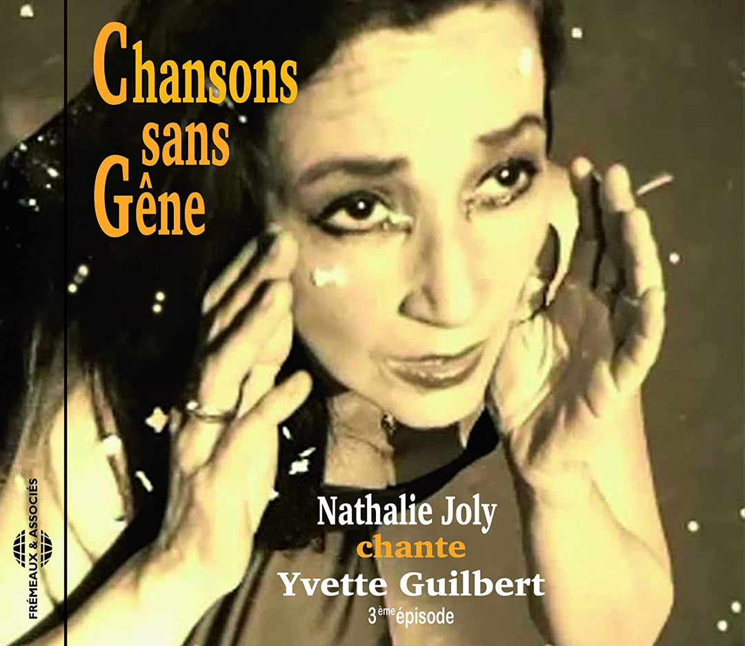 Nathalie Joly - Chansons sans Gene - Chante Yvette Guilbert [Audio CD]