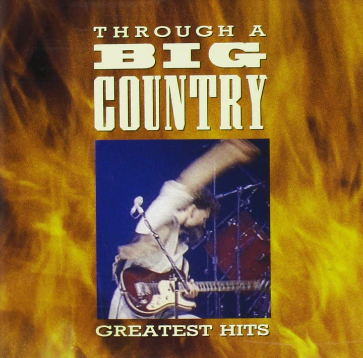 Through a Big Country: Greatest Hits [Audio CD]
