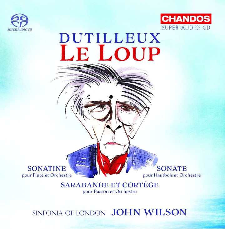 Sinfonia of London - Dutilleux: Le Loup [Sinfonia of London; Adam Walker; Juliana Koch; Jonathan Davies; John Wilson] [Chandos Records: CHSA 5263] [Audio CD]