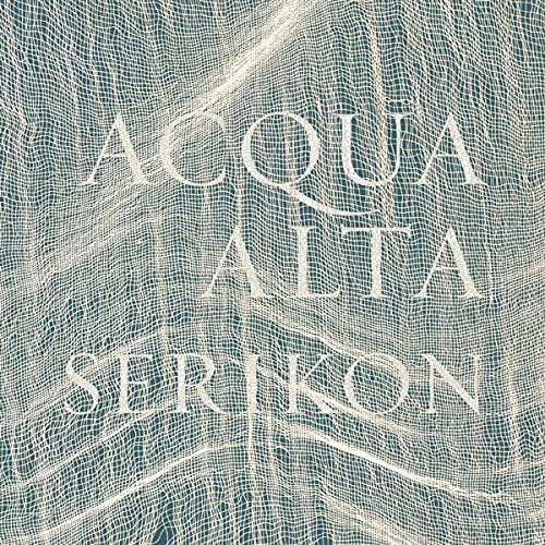 Serikon - Acqua Alta [Audio CD]