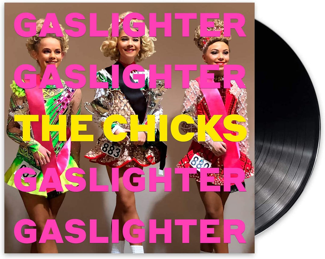 Gaslighter - The Chicks [VINYL]