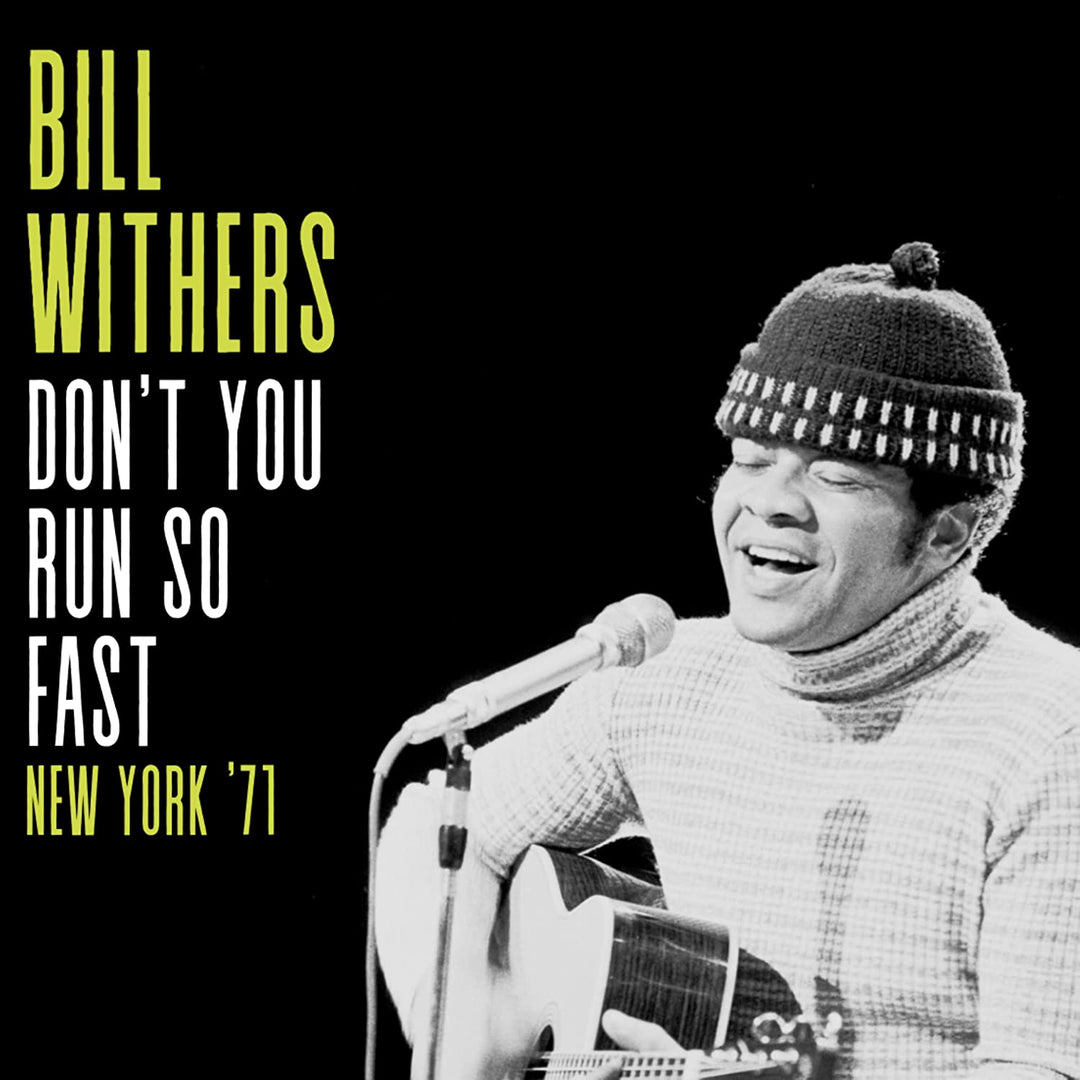Bill Withers - Don't You Run So Fast, New York '71 [Audio CD]